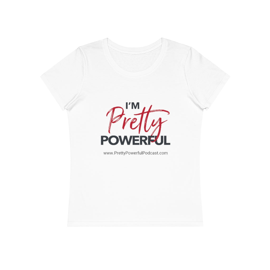 I'm Pretty Powerful Women's Expresser T-Shirt