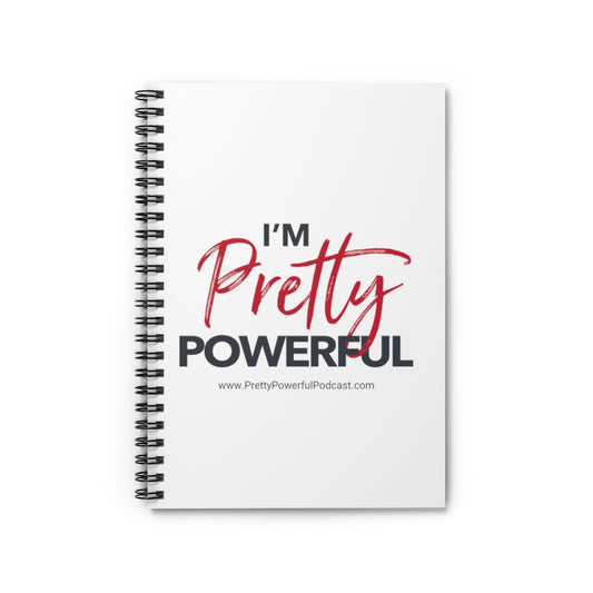 I'm Pretty Powerful Spiral Notebook - Ruled Line