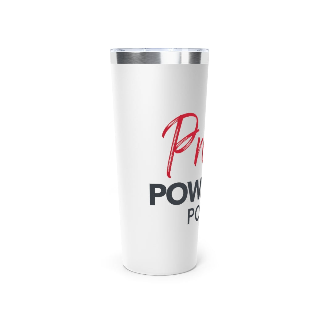 Pretty Powerful Podcast Copper Vacuum Insulated Tumbler, 22oz