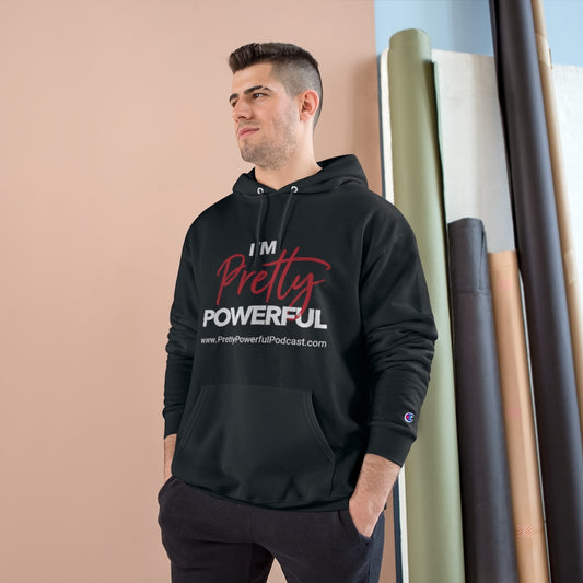 I'm Pretty Powerful Champion Hoodie