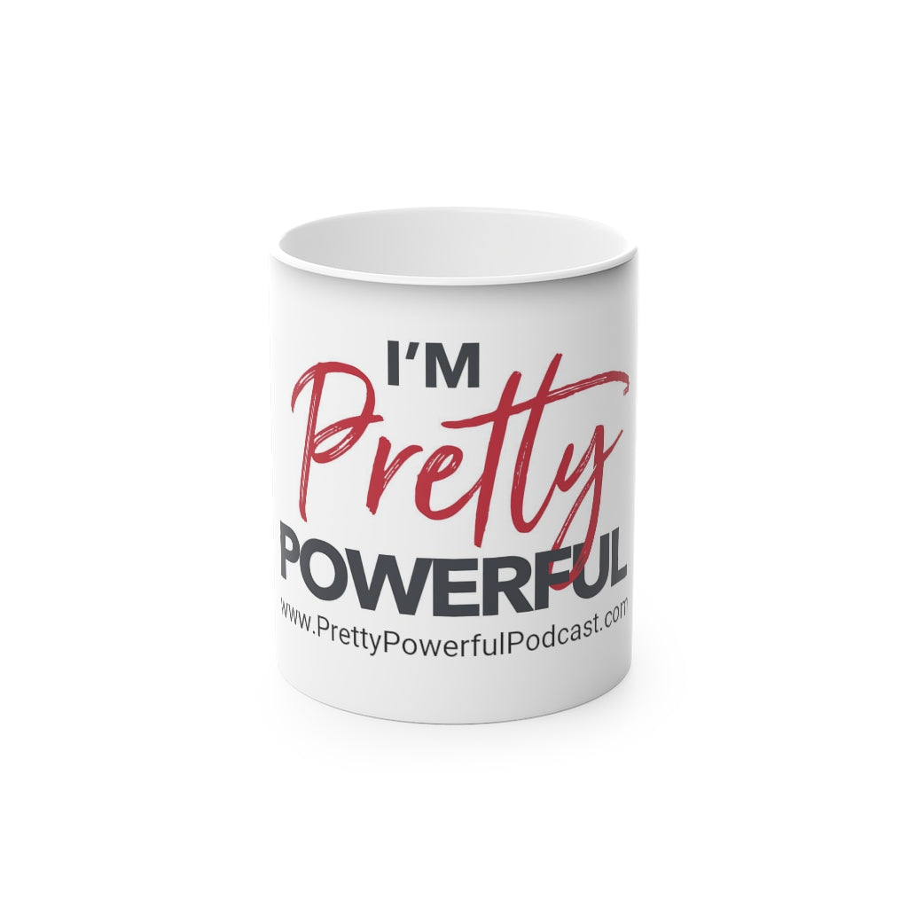 I'm Pretty Powerful Magic Mug